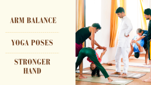 Arm Balance Yoga Poses