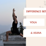 Difference Between Yoga and Asana