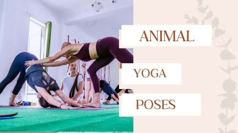 Animal yoga poses