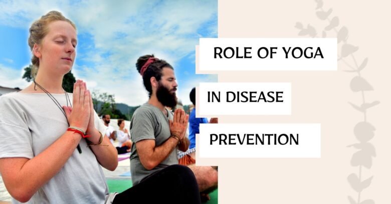 What Is the Role of Yoga In Preventing lifestyle Diseases?
