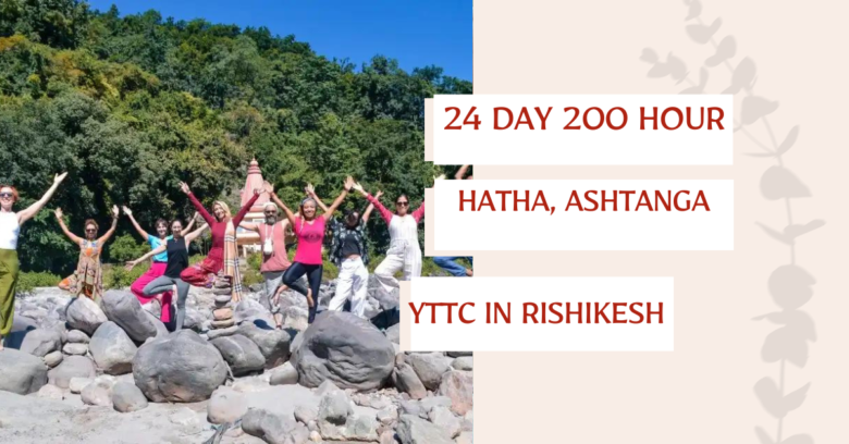 24 Day 200 Hour Hatha, Ashtanga, and Iyengar YTTC in Rishikesh