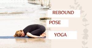 Rebound Pose Yoga